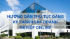 Hướng dẫn chi tiết các bước đăng ký thành lập doanh nghiệp online