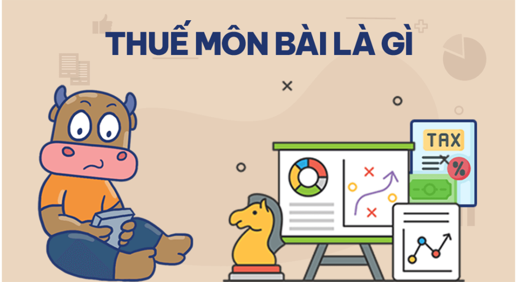 Thuế môn bài là khoản lệ phí doanh nghiệp, hộ kinh doanh nộp hàng năm.