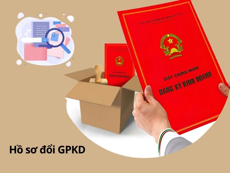 Hồ sơ thay đổi GPKD cần chuẩn bị đầy đủ theo nội dung thay đổi.