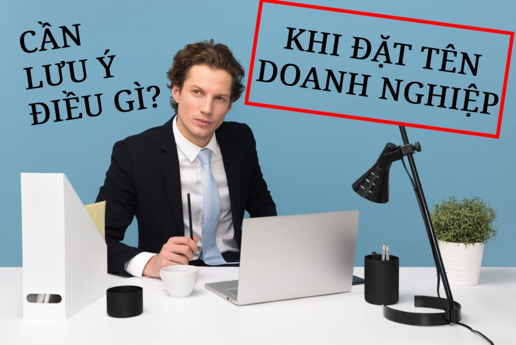 Những lưu ý khi thành lập doanh nghiệp về đặt tên và địa chỉ